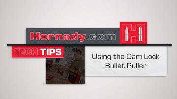 Hornady® TECH TIPS: How to use the Cam Lock™ Bullet Puller
