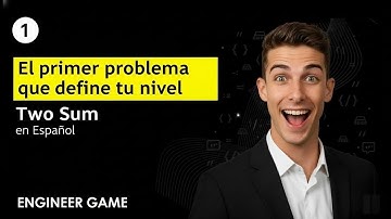 El Primer Problema Que Define Tu Nivel | Two Sum en Español (LeetCode)