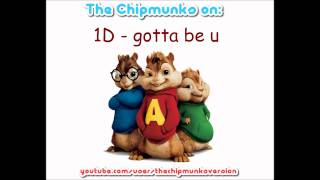 One Direction - Gotta be you - Chipmunks