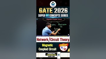 14/60 | Magnetic Coupled Circuit | Network Theory | GATE 2026 by Sandeep Sir | Gcentrick