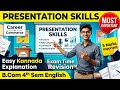Presentation skills explanation in simple kannada for b com 4th sem students 