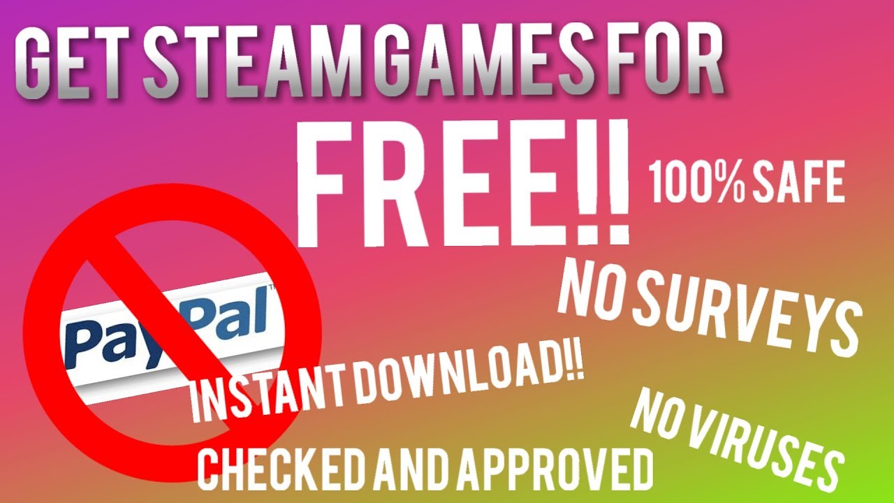 HOW TO GET STEAM GAMES FOR FREE!! NO SURVEY, INSTANT DOWNLOAD, NO VIRUSES!!! YouTube