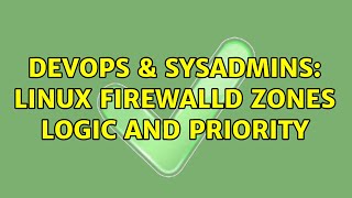 Celebrity DevOps & SysAdmins: Linux firewalld zones logic and priority Profile