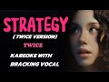 TWICE STRATEGY TWICE VER KAREOKE WITH BACKING VOCAL TWICE STRATEGY TWICE VER KAREOKE WITH BACKING VOCAL