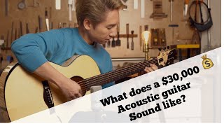 What does a 30,000$++ acoustic guitar sound like? เสียงกีตาร์โปร่งตัวละ 1 ล้านกว่าบาท