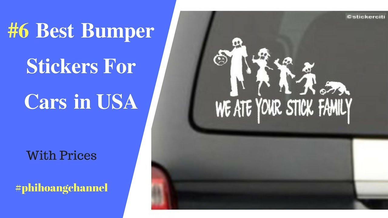 Top 6 Bumper Stickers For Cars in USA – Best Car Care Products 2018