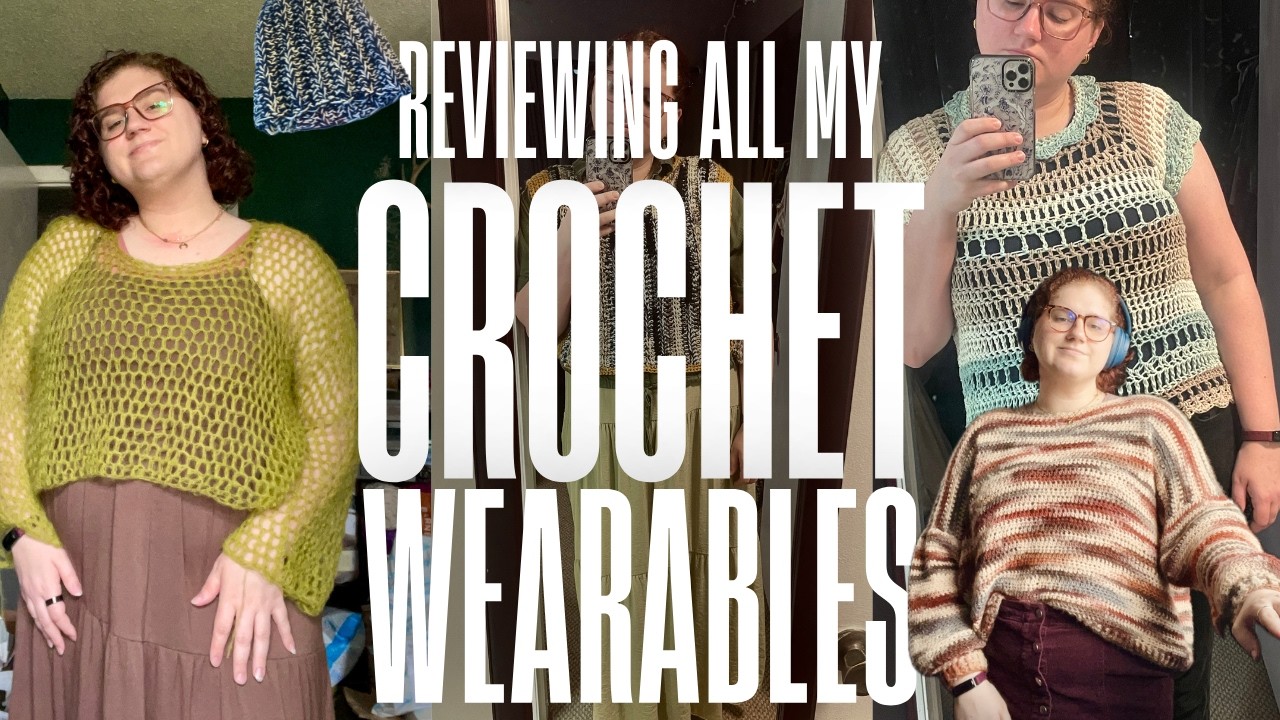 All My Crochet Sweaters, Cardigans, Vests, and Accessories || 3 Years of Crochet