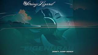 StringLizard - Eigengrau (Don't Jump Remix)