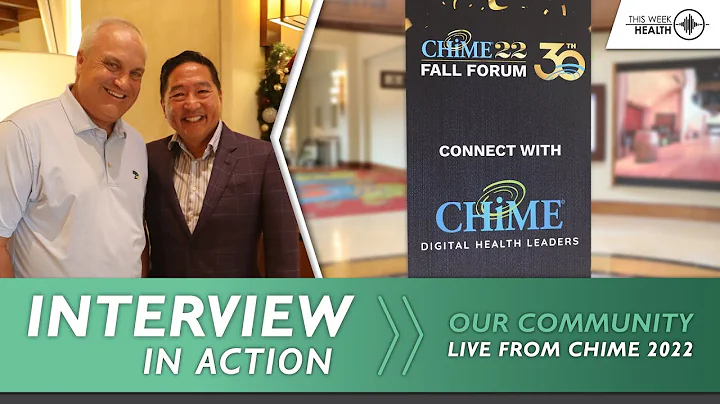 Interview in Action @ CHIME '22 - Ray Lowe, CIO & ...