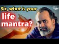 Sir, what is your Life Mantra? || Acharya Prashant, in conversation (2022)
