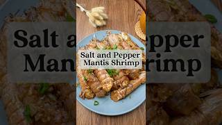 Salt and Pepper: The Best Way to Enjoy Mantis Shrimp！#cantonesefood #seafood