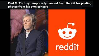 Reddit Situation Is Weird - Why Was Paul McCartney Banned?