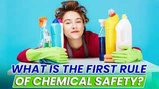What is the first chemical safety rule