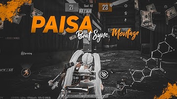 Paisa💸💰 - Bgmi Montage || Bgmi Beat Sync Montage || Bgmi Montage Video ||