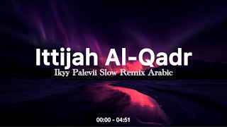 Download Lagu Ittijah Al-Qadr - Ikyy Pahlevii Slow Remix Arabic ( Official Lyric Video ) MP3