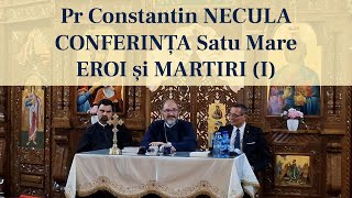 Conferinta Pr NECULA - Eroi si martiri (2023) - Partea I