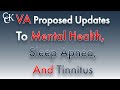 VA Proposed Updates to Sleep Apnea, Mental Health, Tinnitus VA Ratings