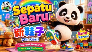 SEPATU BARU 新鞋子 (Xīn Xiézi) | Lagu Mandarin Anak Ceria | Belajar Bahasa Mandarin