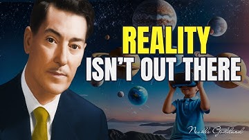 🌍 Reality Isn’t Out There — It’s You | Neville Goddard