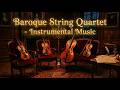 Baroque String Quartet Instrumental Music ~ Intimate Chamber Sessions from the Grand Parlor