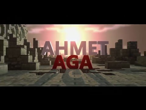 Ahmet Aga' nın İntro Şarkıları