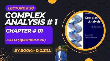 Complex Analysis 1 by Dennis G Zill Solutions||lec#28||Ch#1||Ex#1.1||Q#26|| #complexanalysis