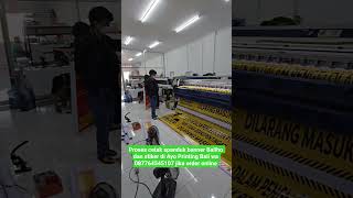 Proses cetak spanduk banner Baliho dan stiker di Ayo Printing Bali wa 087764545107 jika order online