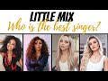 Who is the best singer from Little Mix?