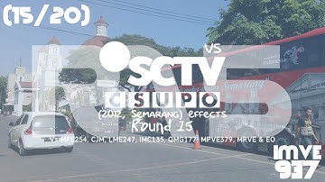SCTV Csupo V5 (2015, Smr) Effects R15 Vs MFE254, CJM, LME247, IMC135, QMG177, MPVE379, MRVE & EO
