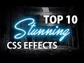 Top 10 Stunning CSS Effects