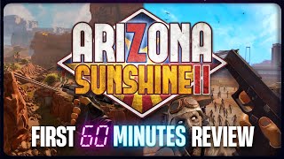 ARIZONA SUNSHINE 2: A Dead Good Start | First 60 Mins Review