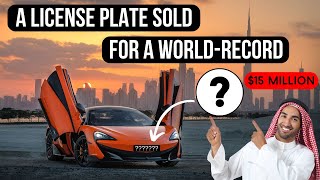 A License Plate Sold for a World-Record $15 Million in Dubai