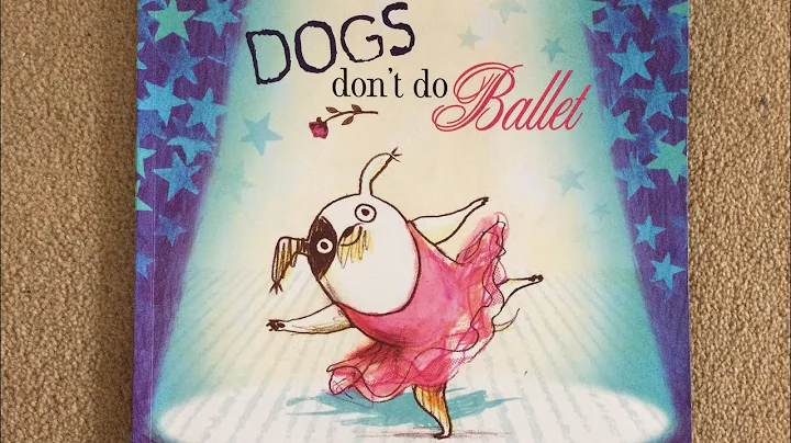 Dogs Dont Do Ballet by Anna Kemp and Sara Ogilvie i
