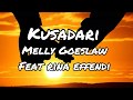 Kusadari - Melly Goeslaw ft Rita Effendi (lirik)