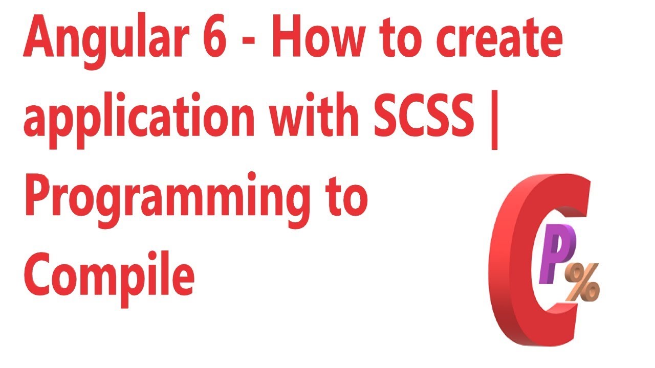 How To Create Angular 6 Application With Scss Style | Use Scss Style Model