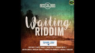 Waiting Riddim Mix (Full)Chezidek, Gappy Ranks, Justin Cross, Verse iTal , Denham S x Drop Di Riddim