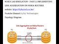 Nokia Lab Simulations Part 2: Implementing Link Aggregation on Nokia Routing Devices