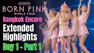 [4K] BLACKPINK Born Pink Encore in Bangkok - Extended Highlight - Day 1 Pt 1/2
