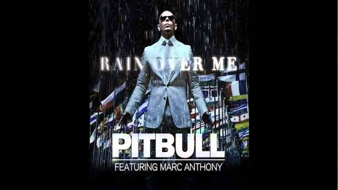 Pitbull rain. Pitbull ft Marc Anthony. Rain over me Pitbull feat. Marc Anthony. Pitbull get ready ft. Blake Shelton. Pitbull Rain over me картинки.