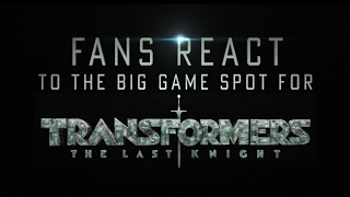 Transformers: The Last Knight - Extended Look Fan Reactions