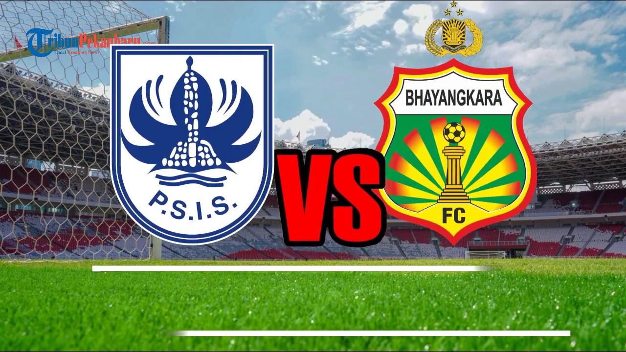 Jadwal Live Prediksi Psis Semarang Vs Bhayangkara Fc Piala Indonesia Live Jawa Pos Tv