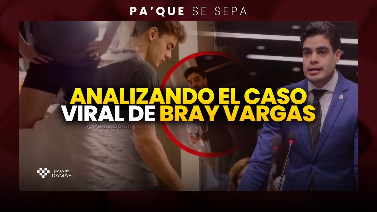 El Caso de Bray Vargas y su video viral - El Alfa y el Lápiz conciente | Pa'que se sepa
