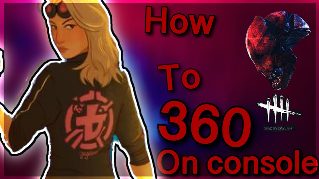 How to 360 on a controller! Dead by daylight YouTube