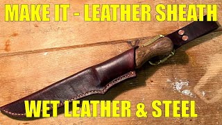 Make it! - Leather Sheath to go with my home-made knife.