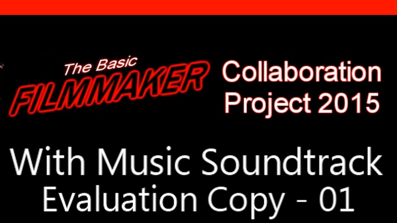 The Basic Filmmaker - 001 - Edit Collaboration Footage (with Music)