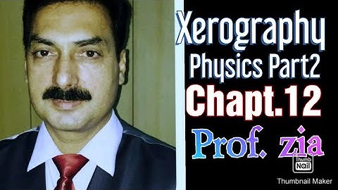 Xerography || Physics Part 2 Chapter 12