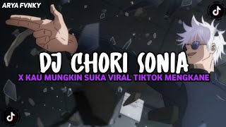 DJ CHORI SONIA X KAU MUNGKIN SUKA VIRAL TIKTOK MENGKANE