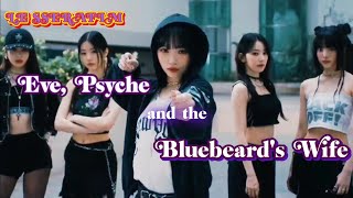 LE SSERAFIM - Eve , Psyche & Bluebeard's Wife (English Lyrics translation) MV