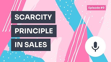 Podcast / Episode #9 — How to Use Scarcity Principle to Drive More Sales