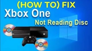 (HOW TO) Fix Xbox One Not Reading Disc